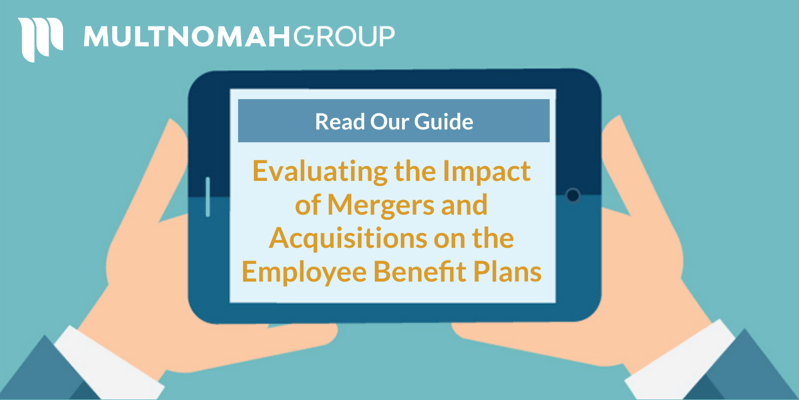 Evaluating the Impact of Mergers and Acquisitions on the Employee Benefit Plans