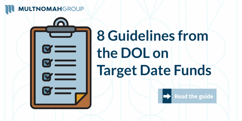8 Guidelines from the DOL on Target Date Funds
