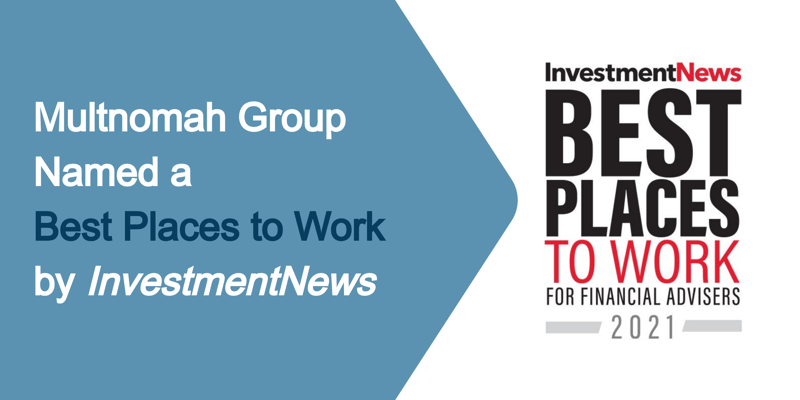 Named a 2021 Best Places to Work for Financial Advisers by InvestmentNews