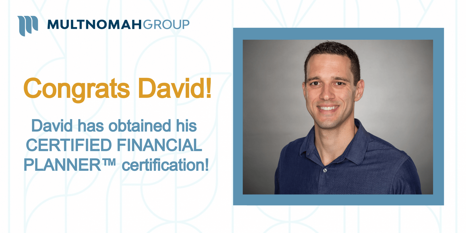 Proud to Share David Imhoff Obtained CFP® Certification