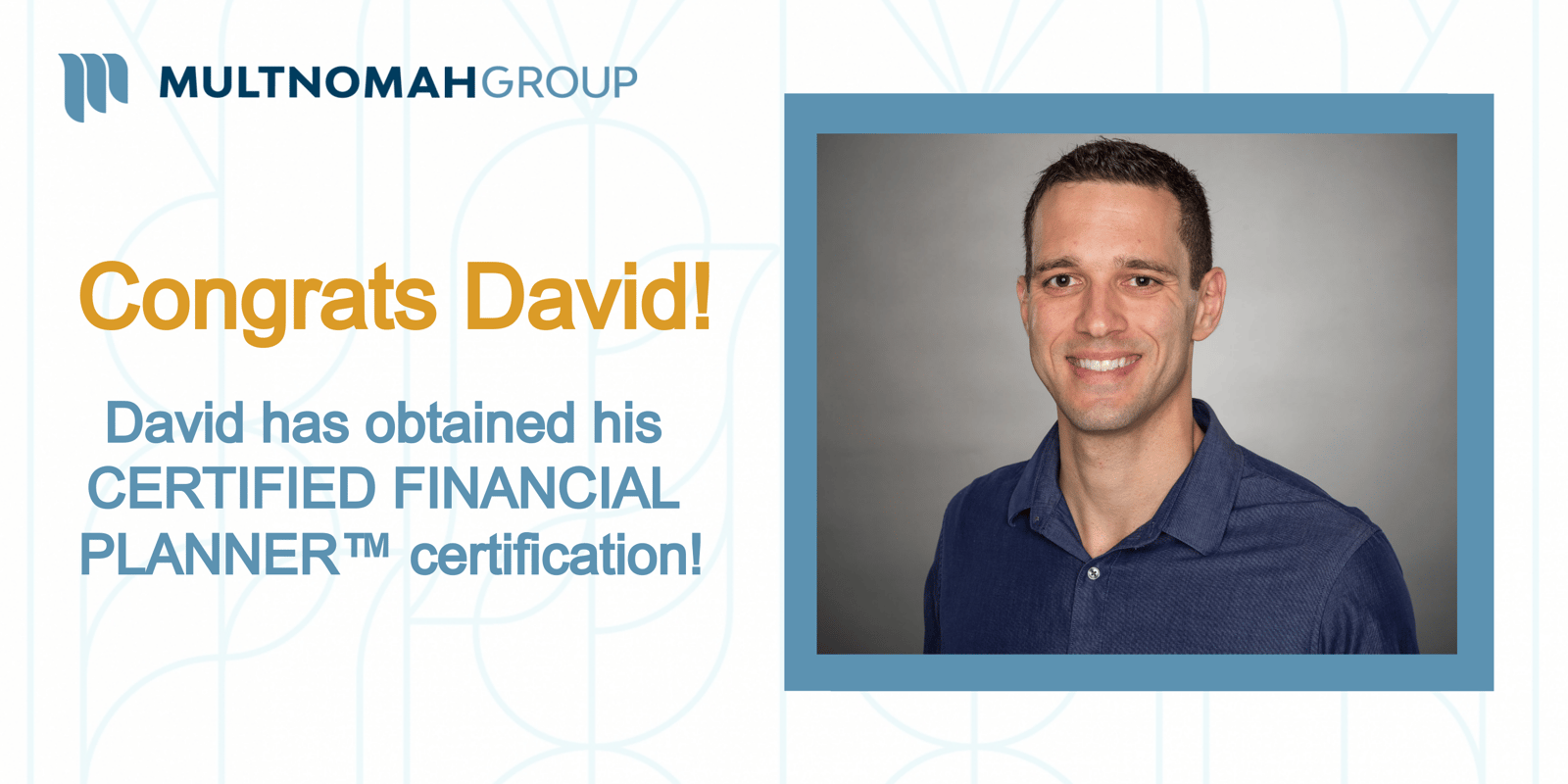 Proud to Share David Imhoff Obtained CFP® Certification