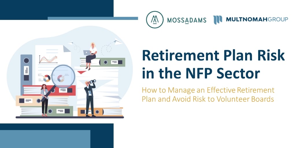 Webinar Recording: Retirement Plan Risk in the NFP Section