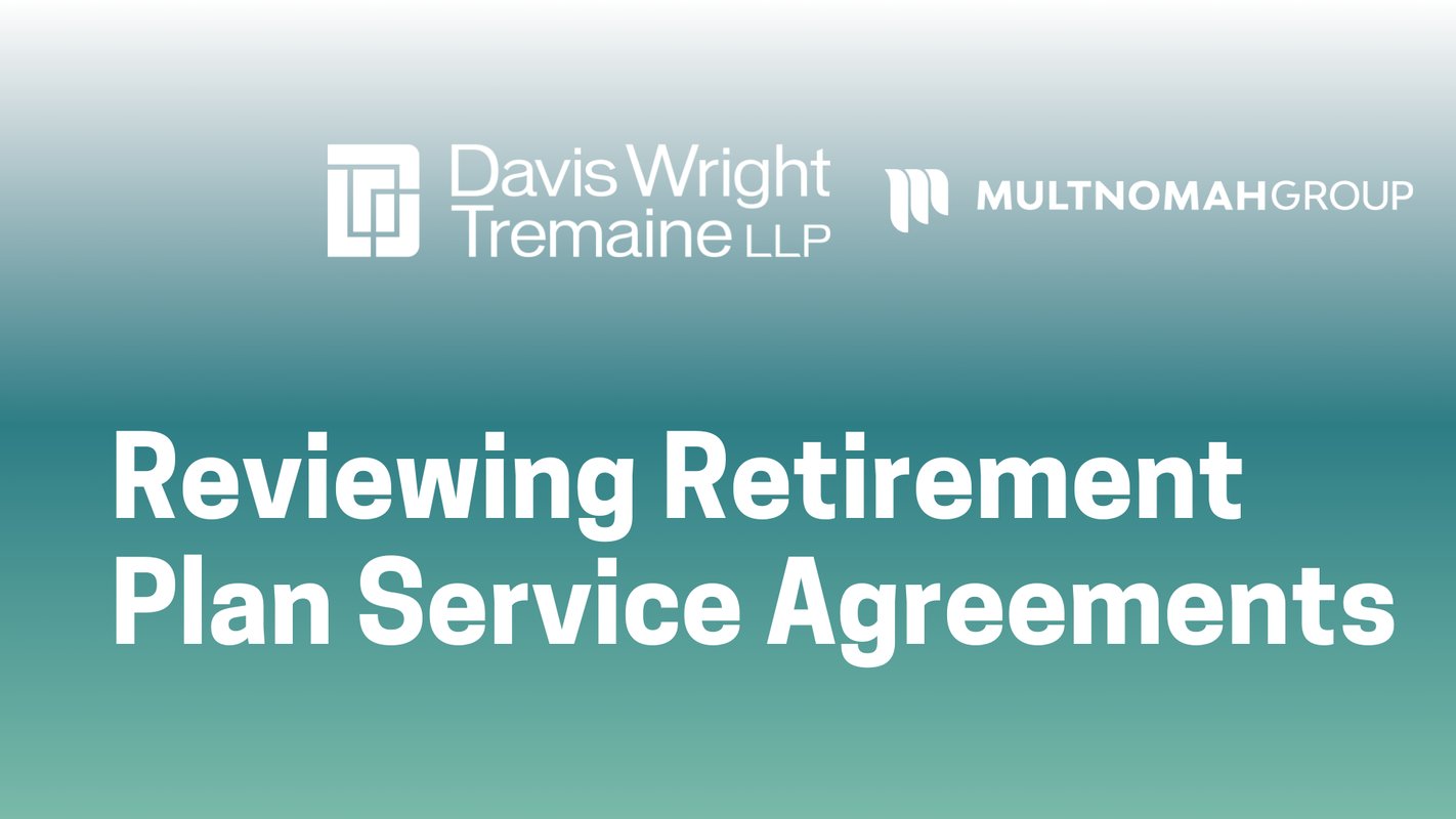 Webinar Recording : Retirement Plan Service Agreements
