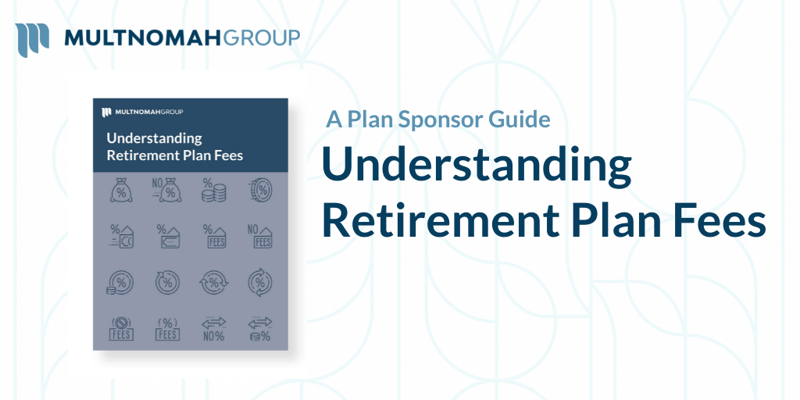 Understanding Retirement Plan Fees